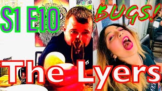 The Lyers - S1 E10 - Eating Bugs!