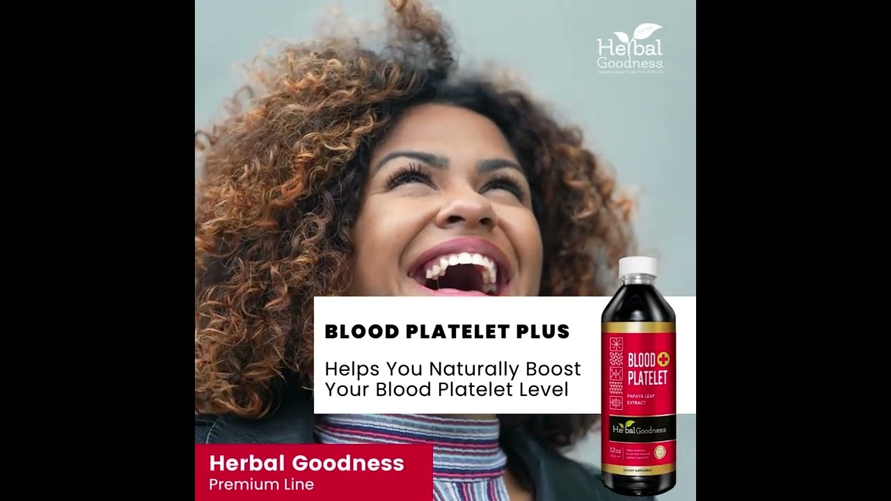 Herbal Goodness Blood Platelet Plus.  (Papaya Leaf Extract)