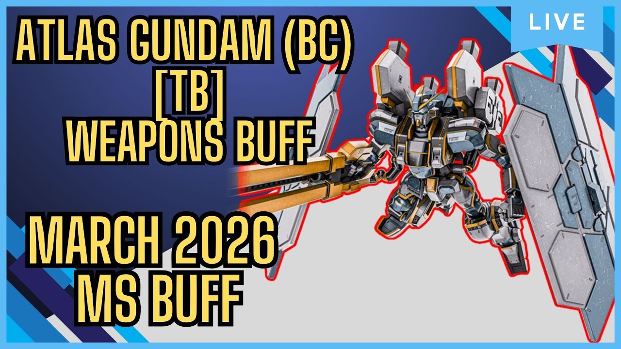 Atlas Gundam BC TB Weapons buff (March 2026 MS Buff) - YouTube
