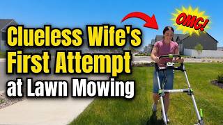 Wife's first time mowing the lawn!