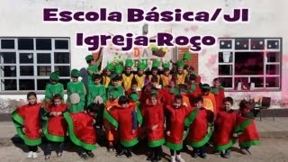 Hino da Fruta 2015/2016" – Turma 3ºe4º,Turma 1º e 2º,Sala OZ Escola Básica/JI Igreja-Roço– Porto