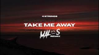  4 Strings – Take Me Away (DJ MALOS Remix)