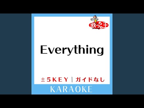 Everything +5Key (原曲歌手:嵐)