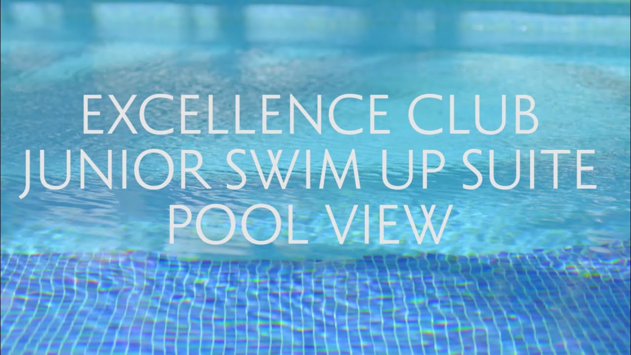 Junior Swim Up Suite Pool View Excellence Club Excellence Playa Mujeres