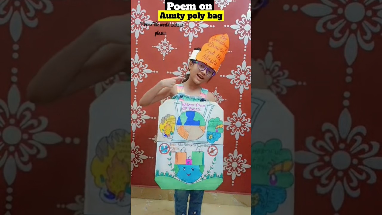 poem on Anty poly bag|poem:The world without plastic by Aanshi