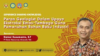 Seminar Cu Au - Peran Geologist Dalam Ekstraksi Emas Tembaga Guna Pemenuhan Bahan Baku Industri