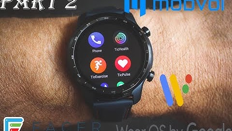 TicWatch PRO 3 GPS Extra Apps and WatchFaces (WearOS, Mobvoi, Facer and Navigation Wear)  - Part 2