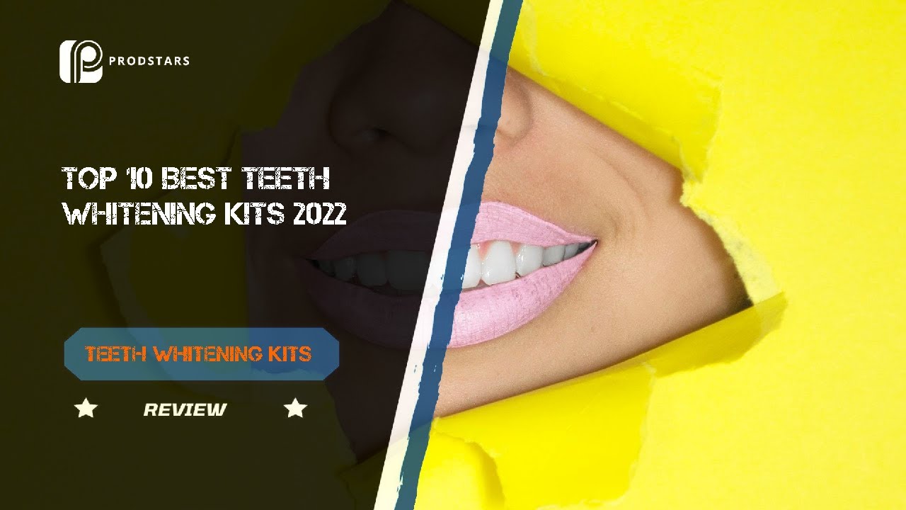 Top 10 Best Teeth Whitening Kits 2022 YouTube