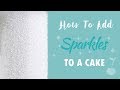 How to Make Your Cake Sparkle | Cherry Basics Tutorial