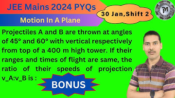 Projectiles A and B are thrown at angles of 45° and 60° with vertical respectively from top....