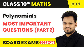 Polynomials - Most Important Questions (Part 2) | Class 10 Maths Chapter 2 | CBSE 2024-25