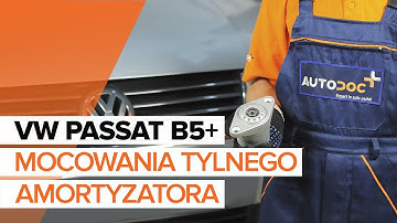 Jak wymienić mocowania tylnego amortyzatora w VW PASSAT B5+ [TUTORIAL]