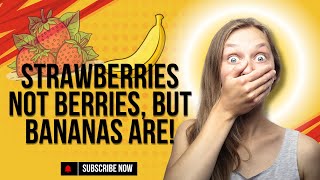 🤯 Strawberries AREN'T Berries?! (You Won't Believe What Is!)