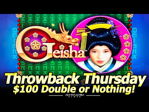 Geisha Slot Machine - $100 Double or Nothing for Throwback Thursday!