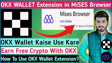 OKX Web3 WALLET Extension In MiSES Browser Full Tutorial | OKX Crypto Wallet Se Paise Kaise Kamaye