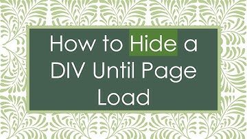 How to Hide a DIV Until Page Load