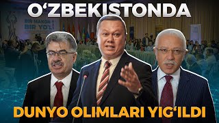 O‘ZBEKISTONDA DUNYO OLIMLARI YIG‘ILDI