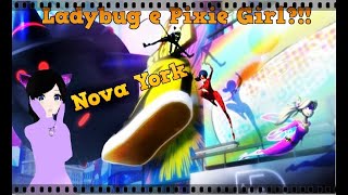 Ladybug E Pixie Girl Em Nova York??
