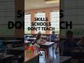 Skills Schools Don’t Teach 🤯 (Truth)#youtubeshorts #shortsfeed #skills #shorts