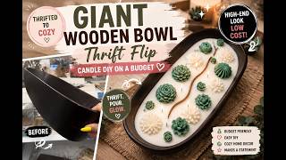 Giant Wooden Bowl Thrift Flip — Candle DIY on a Budget