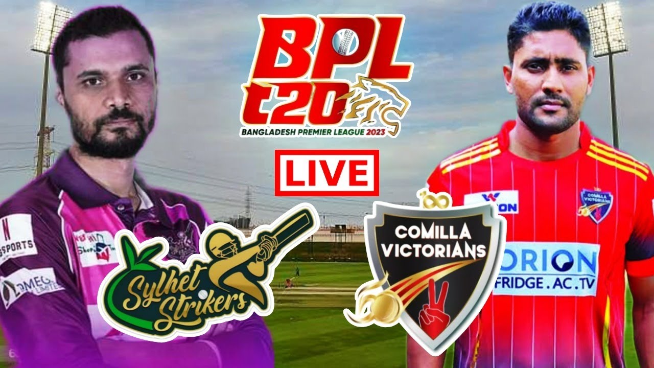 bpl-live-comilla-victorians-vs-sylhet-strikers-live-cv-vs-sys-live