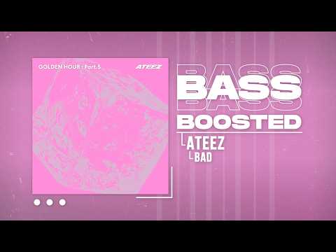 ATEEZ (에이티즈) - BAD [BASS BOOSTED]