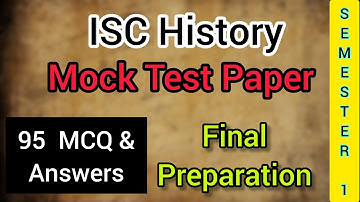 ISC History|| 95 MCQ and Answers|| Board Semester 1 exam|| MCQ ISC Histor