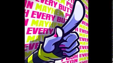 Mayhem - Push Every Button 1 Hour Version