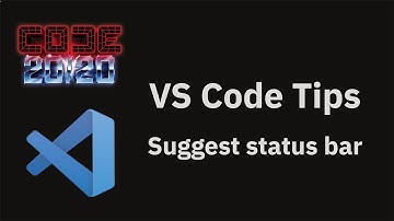 VS Code tips — The suggest status bar