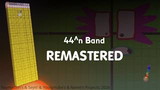 Numberblocks 44^n Band REMASTERED