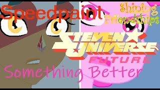 Something Better (SU SF! AU Speedpaint) (Anime Bases Edit) (2/5)