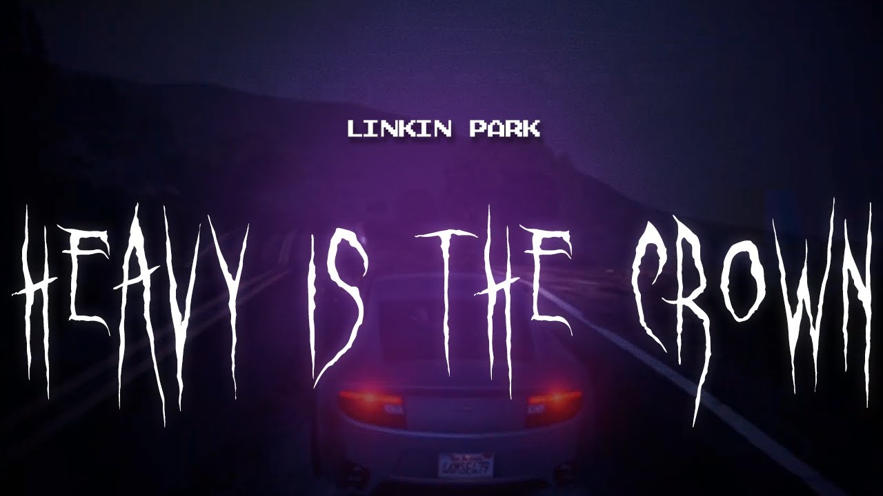 linkin park - heavy is the crown [ sped up ] lyrics