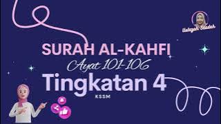 SURAH AL KAHFI AYAT 101-106 (HAFAZAN TINGKATAN 4)