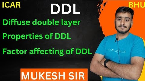 DDL || DIFFUSE DOUBLE LAYER || MUKESH SIR || @AgricultureSuccessPoint #icarjrf #bhu