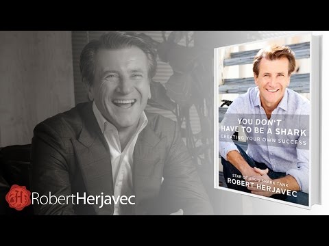 Robert Herjavec — You Don’t Have to Be a Shark (Available Now)