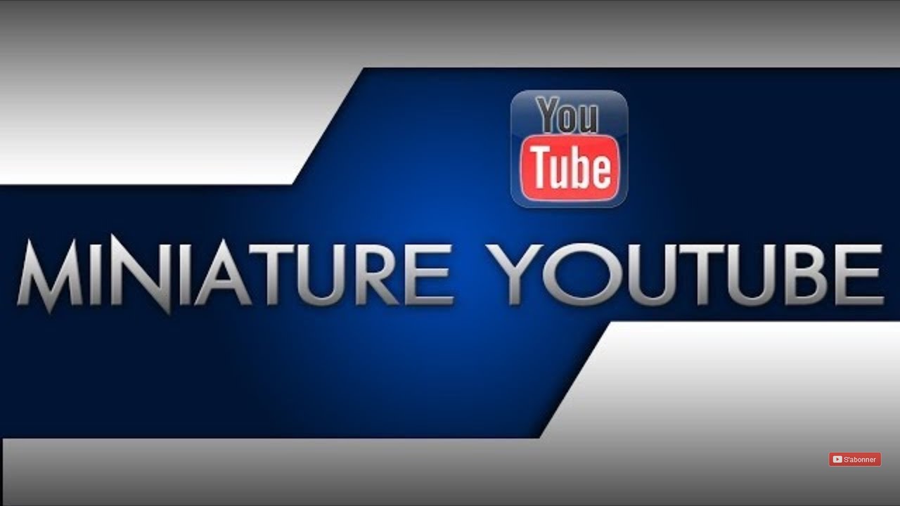 METTRE UN MINIATURE SUR YOUTUBE YouTube