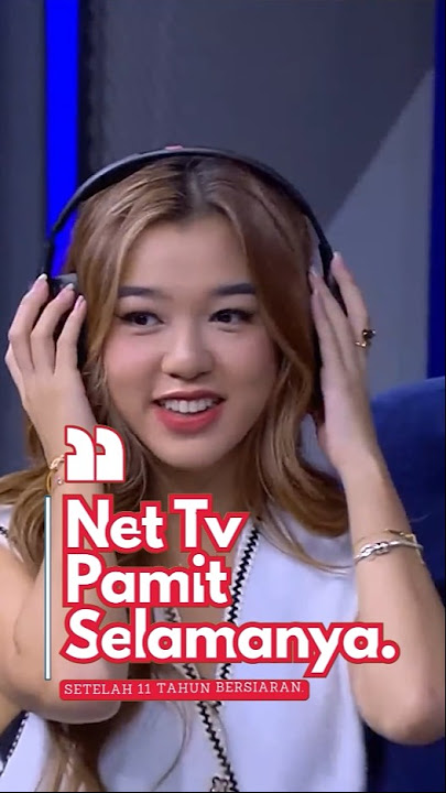 Kabar Menyedihkan! Net Tv bangkrut & diakuisisi oleh MD Entertainment