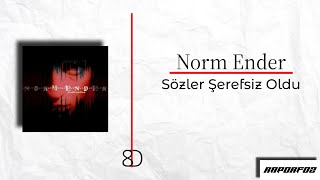 Norm - Sözler Şerefsiz Oldu 8D Resimi