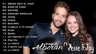 Pablo Alboran  ft. Jesse & Joy Mix EXITOS || Sus Mejores Canciones de 2023 || Grandes Exitos