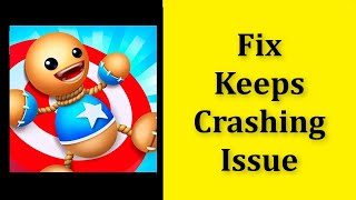 How To Fix Kick The Buddy App Keeps Crashing Issue Android & Ios screenshot 1