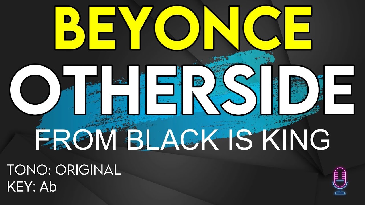 Beyonce Otherside (From BLACK IS KING) Karaoke Instrumental YouTube