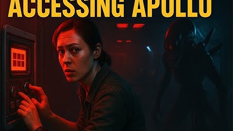 Apollo Core Görevleri | Alien Isolation Gameplay - FIND SAMUELS to CONSULT WITH APOLLO