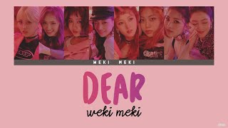 Video thumbnail of "Weki Meki (위키미키) – DEAR [Color Coded Lyrics Han/Rom/Eng]"