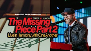 The Missing Peace Pt. 2: Live In Harmony With One Another | Pastor Travis Hearn | Impact Church