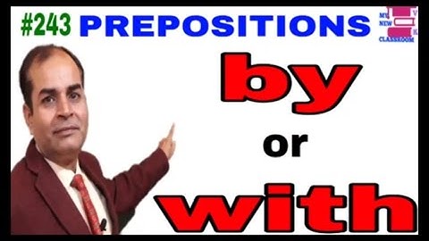 use of BY and WITH prepositions ctet uptet