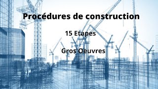 Procédures de construction bâtiment : 15 Etapes de A à Z