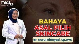 Jangan Asal Pilih Skincare Viral: Tips Pilih Skincare yang Tepat | Bincang Sehati DAAI TV