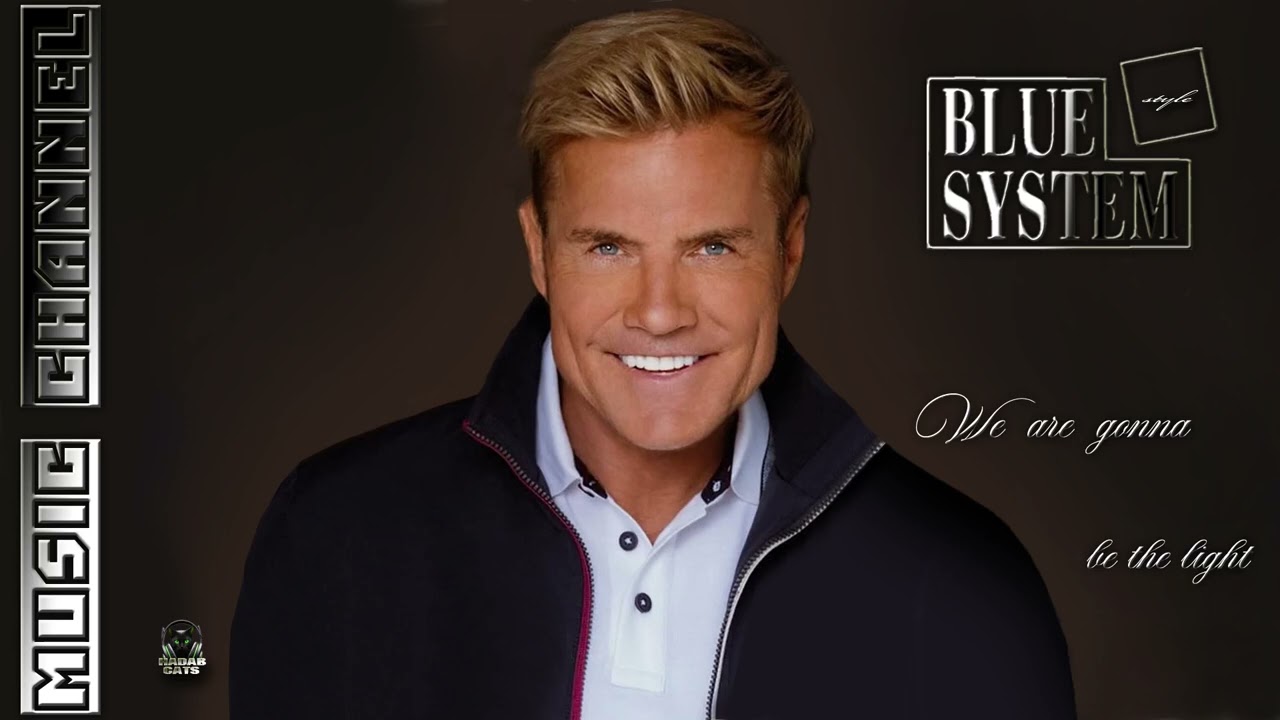 Blue System style - We are gonna be the light