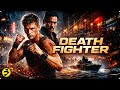 DEATH FIGHTER When Revenge Leads To A Final Showdown Full Action Movie DEATH FIGHTER When Revenge Leads To A Final Showdown Full Action Movie