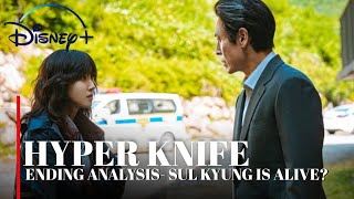 Hyper Knife Ending Analysis [Is Sul Kyung Gu Alive?]